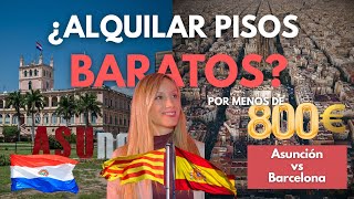Cuanto cuesta alquilar un piso en Barcelona y cuanto cuesta en Asuncion Paraguay