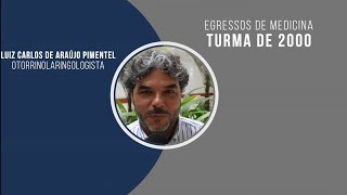 Como Vai Você - Egressos De Medicina Turma De 2000 Luiz Carlos De Araújo Pimentel
