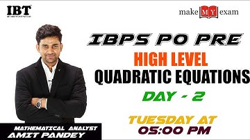High Level Quadratic Equations| IBPS PO PRE & RRB Mains | Day-2 | By: Amit Pandey|
