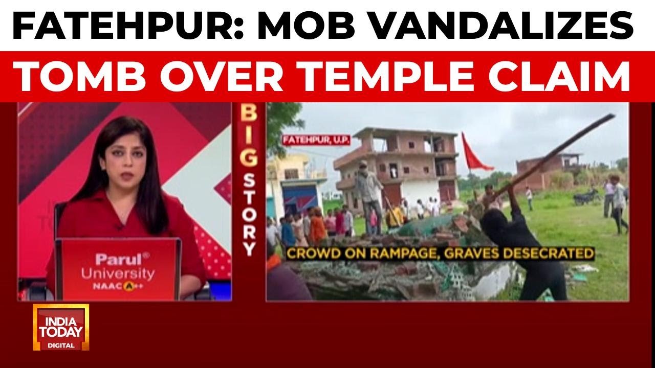Mob Vandalizes Fatehpur Tomb Amid Temple Claim, Police Deploy Forces | India Today