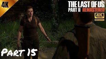 The Last of Us Part II Remastered 4K 60FPS gameplay part 15