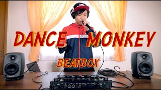 Video thumbnail of "DANCE MONKEY BEATBOX / TONES AND I cover"