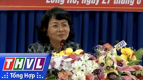 THVL | Phó Chủ tịch nước Đặng Thị Ngọc Thịnh tiếp xúc cử tri huyện Long Hồ