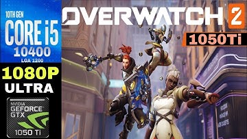 Overwatch 2 | GTX 1050 Ti  |  i5 10400f | 16gb ram| All High Settings