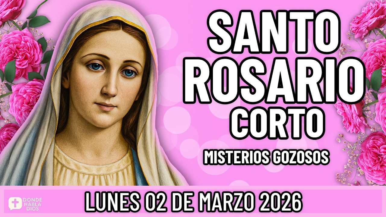 SANTO ROSARIO CORTO DE HOY Lunes 2 de Marzo 🙏 Misterios Gozosos🙏 Rosario a la Virgen María