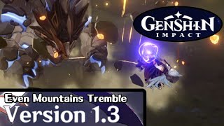 Even Mountains Tremble - Genshin Impact Version 1.3