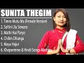 Best of 💕Sunita Thegim Songs Collection 2020 💕|| Sunita Thegim Songs Jukebox 2020 || Mp3 Song