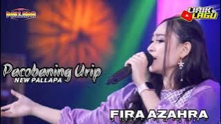 Fira Azahra ft New Pallapa - Pacobaning Urip [LIRIK]