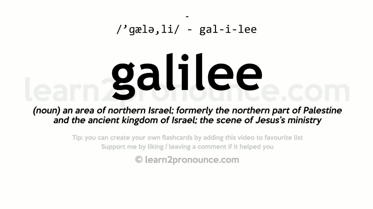 Pronunciation of Galilee Definition of Galilee YouTube