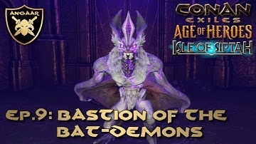 Conan Exiles | Siptah Guide 2025 | Ep.9: Bastion of the Bat-Demons