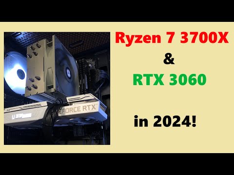 Ryzen 7 3700X & RTX 3060 in 2024! Gaming & Video Rendering