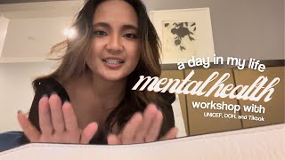 A Day in my Life: Mental Health Workshop with UNICEF, DOH, and Tiktok Philippines