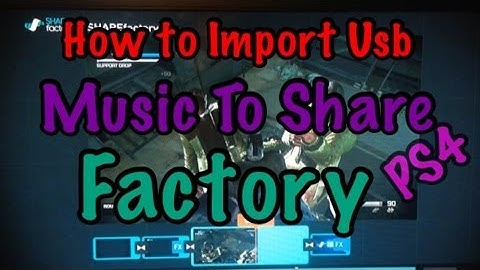 PS4: How To Import USB Music On Share Factory *Tutorial*