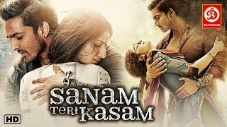 Sanam Teri Kasam | Superhit Hindi Full Romantic Movie | Harshvardhan Rane | Mawra Hocane