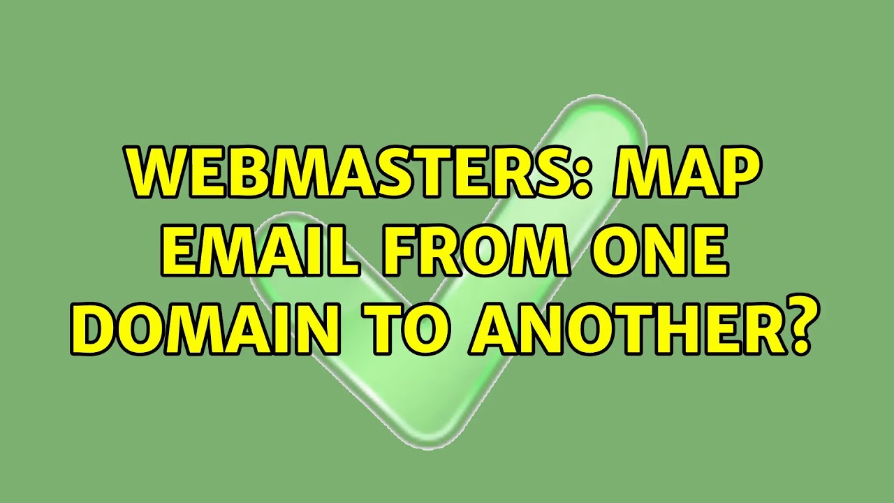 Webmasters: Map email from one domain to another?