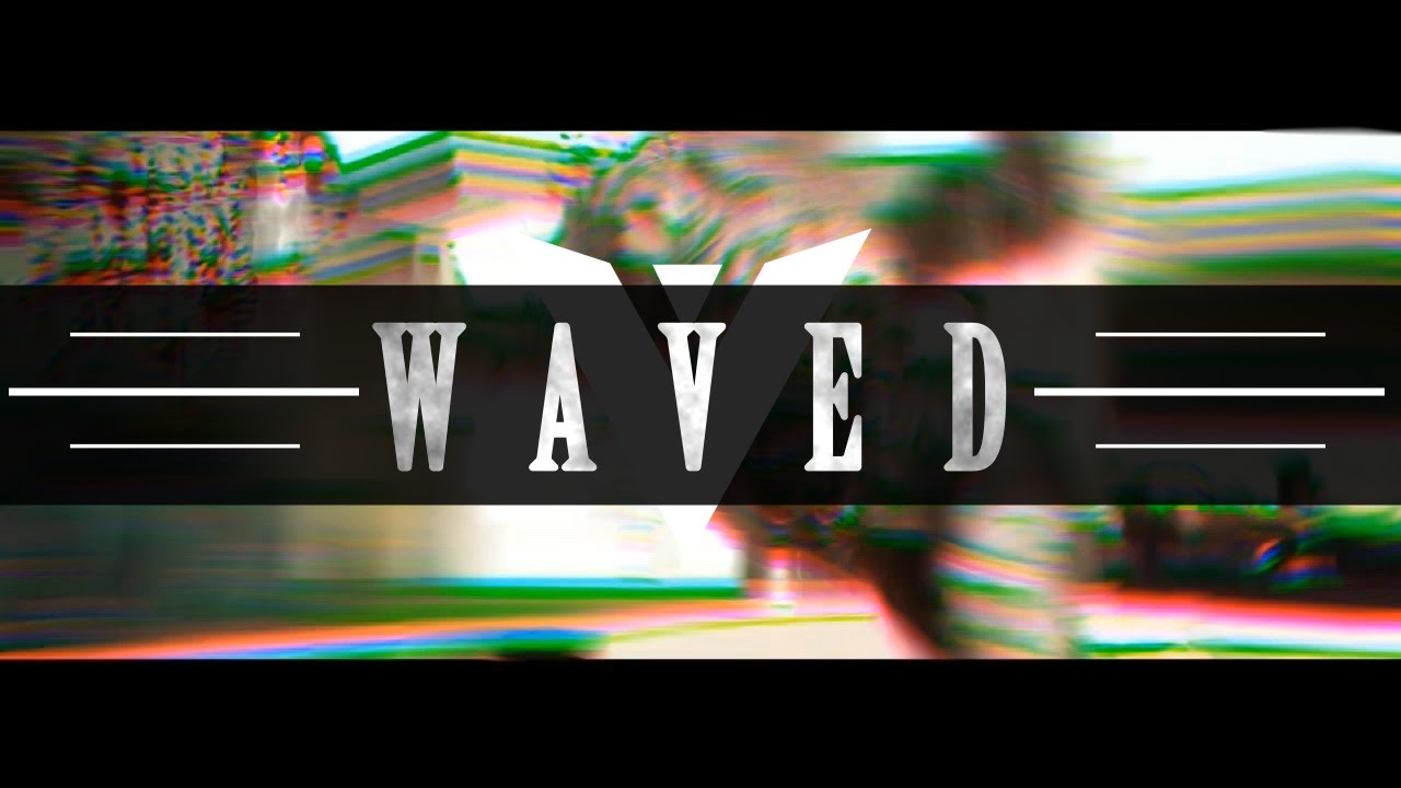 Waved - YouTube