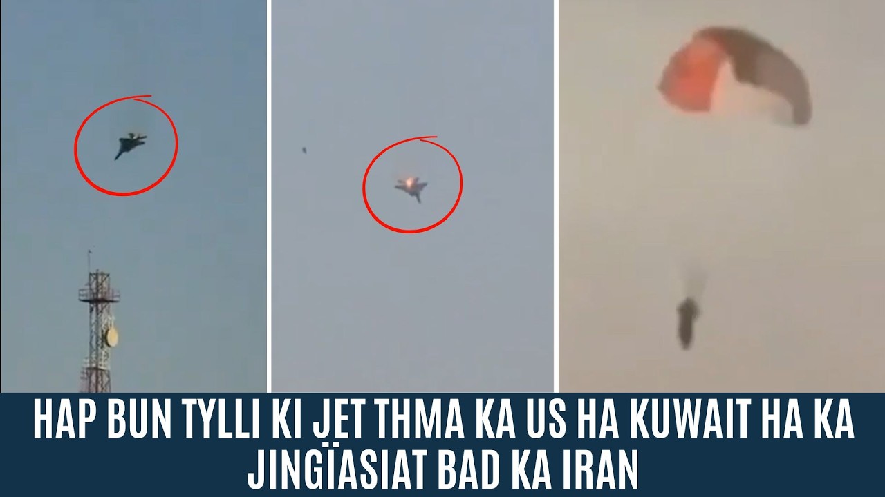 HAP BUN TYLLI KI JET THMA KA US HA KUWAIT HA KA JINGÏASIAT BAD KA IRAN