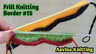 Knitting Frill Border Design | Easy Knitting Border | झालर वाला बुनाई बोर्डर