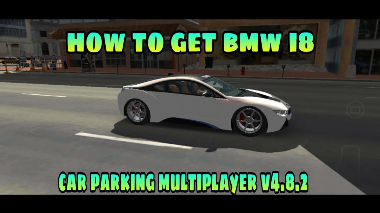 HOW TO GET BMW I8 | CAR PARKING MULTIPLAYER 4.8.2 - YouTube