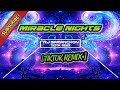 Miracle nights tiktok viral  dj rj garanchon remix