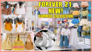 💛FOREVER 21 NEW‼️SUMMER COLLECTION 2021●NEW FINDS CLOTHING SHOES HANDBAGS \& MORE ❤︎SHOP WITH ME❤︎