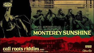 Iya Terra - Monterey Sunshine | Cali Roots Riddim 2020 (Produced by Collie Buddz)