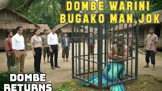 Dombeko depantegipa Rimbapila ||Dombe Returns