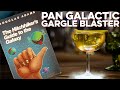 Pan Galactic Gargle Blaster | How to Drink