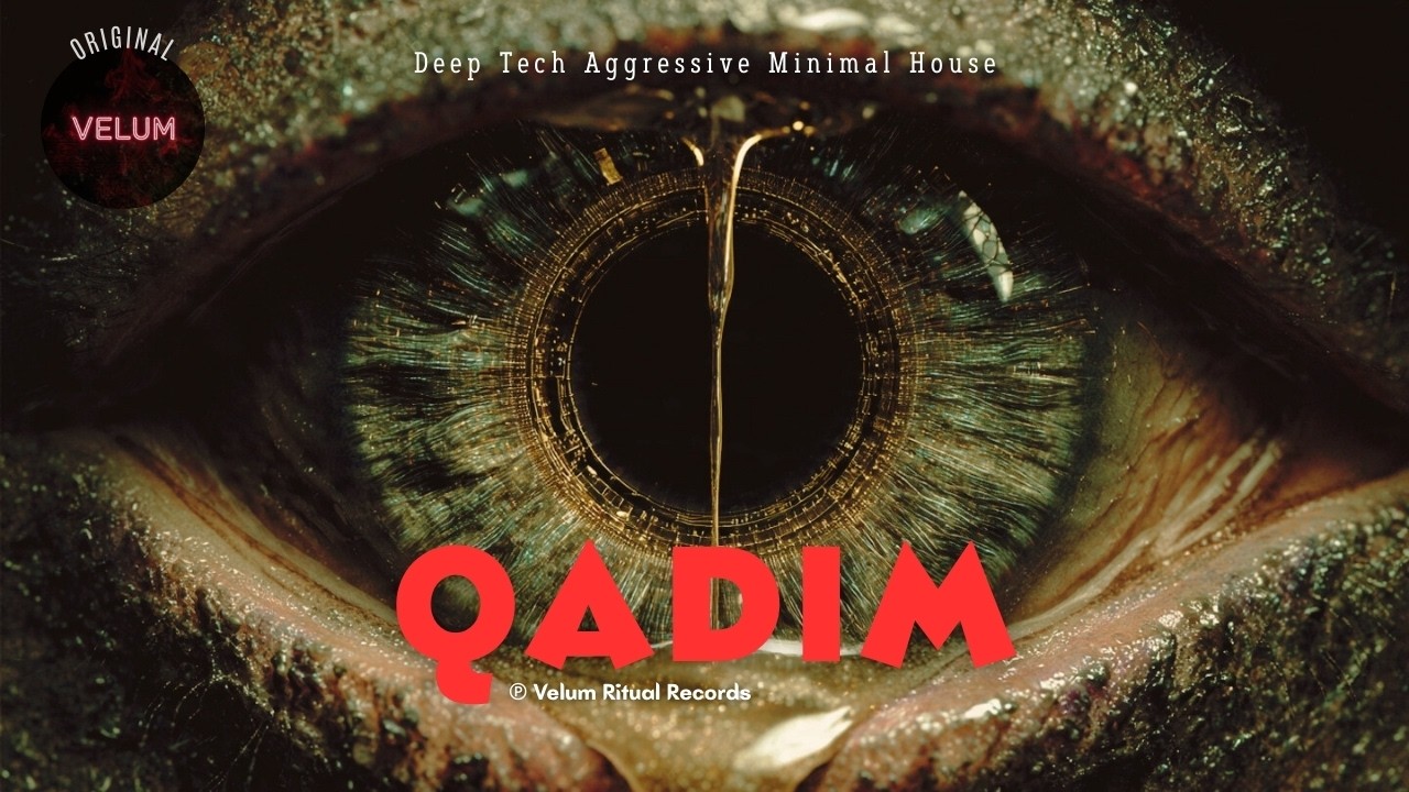 VELUM - Qadim | Melodic Deep Tech House