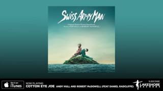 Miniatura de vídeo de "Cotton Eye Joe - Swiss Army Man Soundtrack (Official Video)"