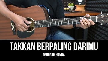 Takkan Berpaling Dari-Mu - Deborah Hanna (Rossa) | Tutorial Chord Gitar Mudah dan Lirik