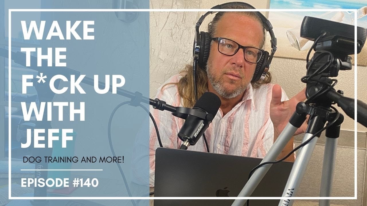 Wake the F#CK up w/Jeff #140. You have to know what your doing - YouTube