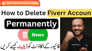 How to Delete Fiverr Account - How to Delete Fiverr Account Permanently - Delete Fiverr Account