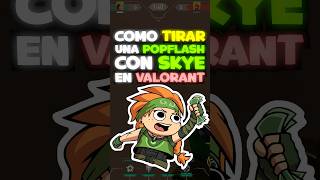 COMO TIRAR UNA POPFLASH CON SKYE EN VALORANT #valorant #valoranttips #valoranttricks #skye #eryz97