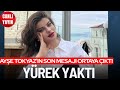 AYЕћE TOKYAZ IN SON MESAJI YГњREK YAKTI AHMET MД NGUZZД NД N ANNESД NД N FERYADI AYЕћE TOKYAZ IN SON MESAJI YГњREK YAKTI AHMET MД NGUZZД NД N ANNESД NД N FERYADI
