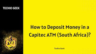 How to Deposit Money in a Capitec ATM South Africa?