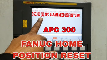Fanuc Resetting home position after switching batteries | Fanuc 300 APC Alarm Z Axis Need Ref Return