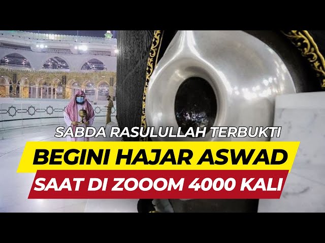 Sabda Rasulullah Lagi Lagi Terbukti, Begini Ketika Hajar Aswad di Zoom 4000 Kali class=