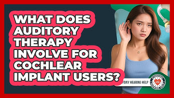 What Does Auditory Therapy Involve For Cochlear Implant Users? - Everyday Hearing Help