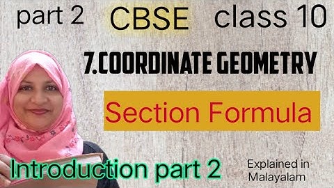 Chapter 7 Coordinate Geometry Introduction part 2/Section Formula CBSE class 10 in Malayalam