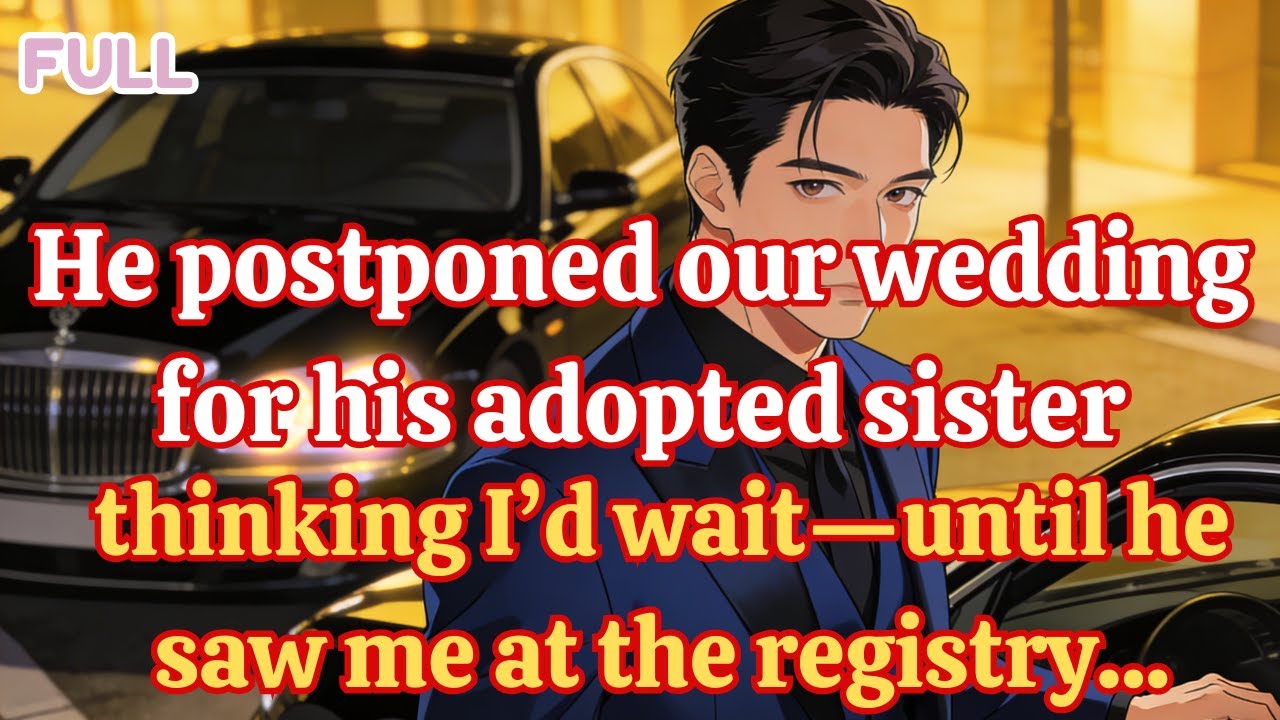 He postponed our wedding for his adopted sister, thinking I’d wait—until he saw me at the registry..