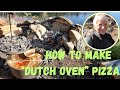 How to make dutch oven pizza on the fire