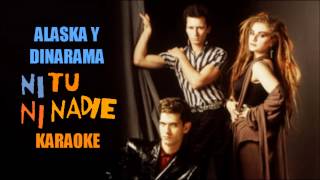 Alaska y Dinarama - Ni tú ni nadie (karaoke/instrumental)
