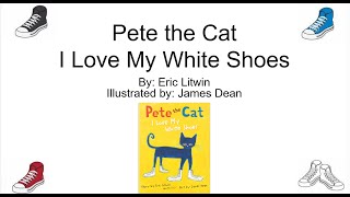 Pete the Cat I Love My White Shoes Read Aloud