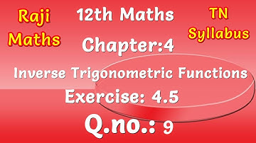 12th maths|chapter 4|exercise 4.5|sum 9|inverse trigonometric functions|tn syllabus