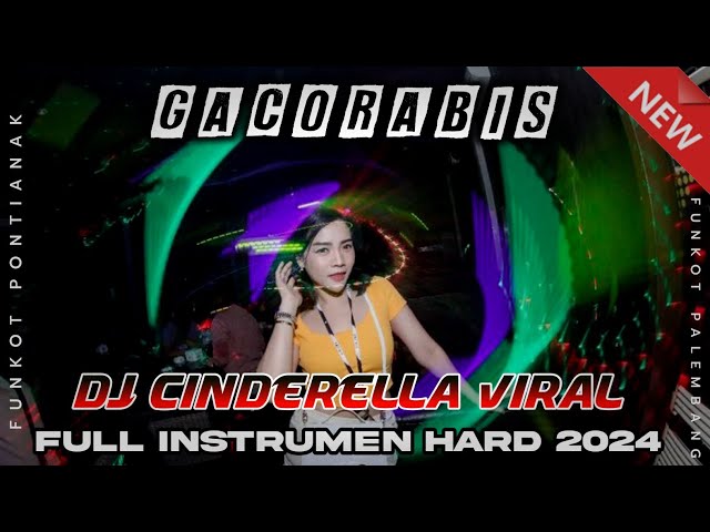 DJ CINDERELLA VIRAL !! DJ FULL INSTRUMEN HARD 2024 BIKIN NGEDROP || FUNKOT PALEMBANG class=