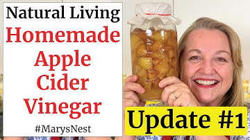 How to Make Homemade Apple Cider Vinegar with the Mother - Update #1