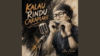 Download lagu KALAU RINDU CAKAPLAH (Loghat Nogori)