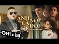 Anh l k ni di  v duy khnh official mv alknd