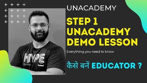 Unacademy demo lesson for educators|How to create Demo video of 3 minutes for Unacademy educator app